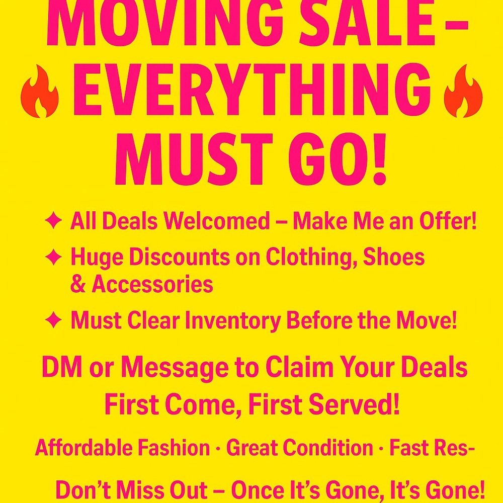 Moving Sale- Everything Must Go!